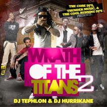 DJ Tephlon x DJ Hurrikane - Wrath Of The Titans 2